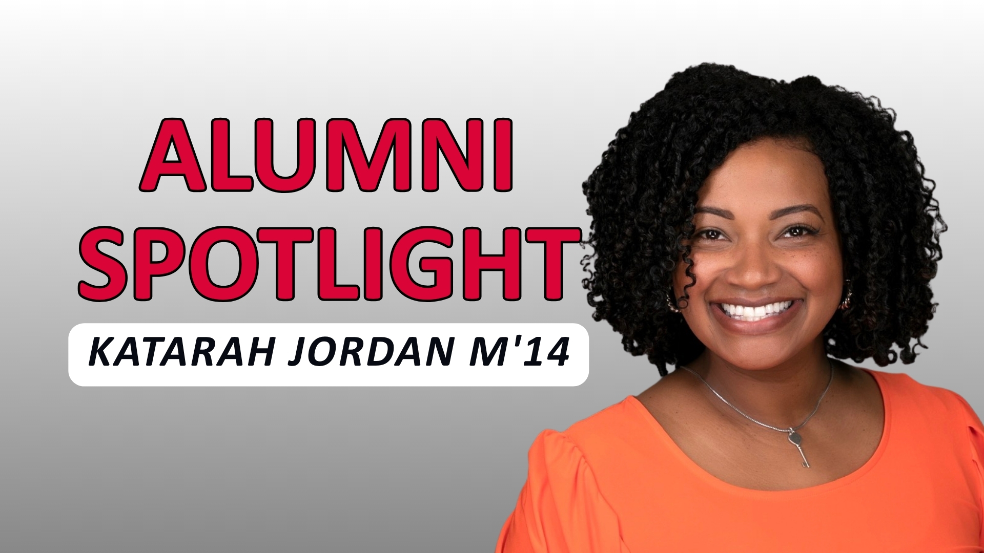 Graphic reading 'Alumni Spotlight' with a portrait of Katarah Jordan M’14 smiling on a gray background.
